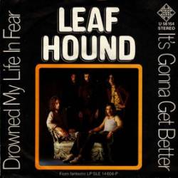 Leaf Hound : Drowned My Life in Fear - It's Gonna Get Better